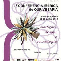 Imagem da notícia: 1&ordf; Confer&ecirc;ncia Ib&eacute;rica de Ourivesaria