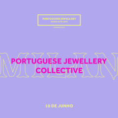 Imagem da notícia: Portuguese Jewellery Collective Milan: cinco marcas portuguesas marcam presença