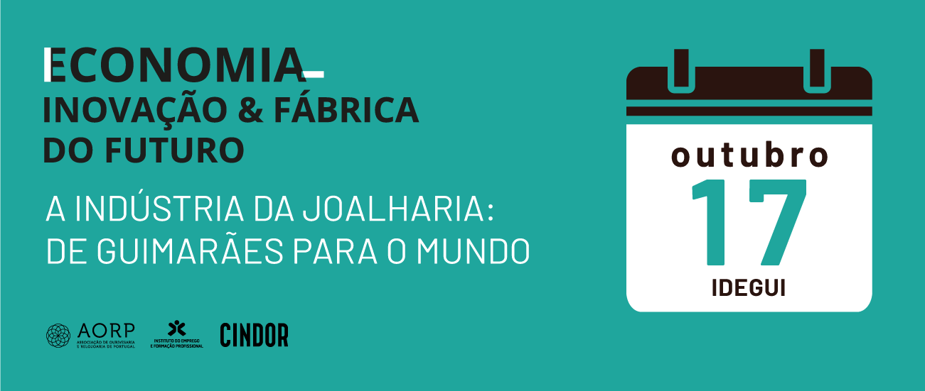 Imagem da notícia: “A Indústria da Joalharia: De Guimarães para o Mundo”