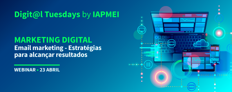 Imagem da notícia: IAPMEI realiza webinar sobre “Email Marketing”